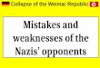 Collapse of the Weimar Republic - mistakes and weaknesses of nazi opponents