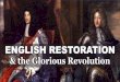 The English Restoration and the Glorious Revolution