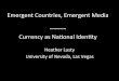 Emergent Countries, Emergent Media: Currency as National Identity