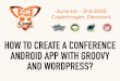 How to create a conference android app with Groovy and Android