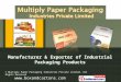 Industrial Packaging by Multiply Paper Packaging Industries Private Limited Noida