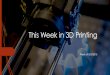 3D printing weekly update - 8.03.15