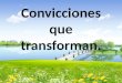 Convicciones que transforman #8  ibe callao