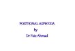 Positional asphyxia by dr faiz ahmad