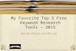 My Favorite Top 5 Free Keyword Research Tools – 2015