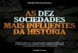 232218690 as-dez-sociedades-mais-influentes-da-historia-sergio-pereira-couto