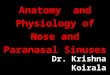 1. anatomy  and physiology of nose & pns