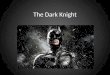 Dark knight presentation
