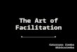 Katarzyna Ziemba: The Art of Facilitation