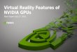 Virtual Reality Features of NVIDIA GPUs
