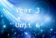 Unit 6 year 3