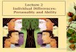 PD Lecture 2 individual differences-personality, ability, values, attitudes, moods, emotions, perception, attribution, and the management of diversity