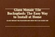 2017 guide to install a Glass mosaic tile backsplash