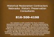 Historical Restoration Contractors Nebraska:  Historic Preservation Consultants