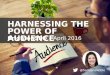 Harnessing the Power of Audience