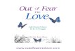 Out Of Fear Into Love
