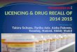 Licencing & drug recall of 2014  & 2015