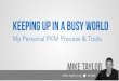 Keeping Up In a Busy World: My Personal PKM Process & Tools