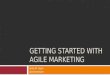 Getting started with agile marketing