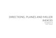 Directions, planes and miller indices