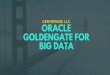 Oracle GoldenGate for Big Data