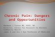 Chronic Pain: Dangers and Opportunities