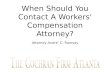 When Should You Contact A Workers' Compensation Attorney?