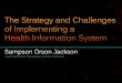 SIII-2_The Strategy and Challenges of Implementing a Health Information System