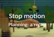 Stop Motion planning