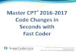 Master CPT® 2016-2017 Code Changes in Seconds with Fast Coder