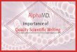 Alpha MD Importance of  Quality Scientific Writing