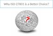 Why ISO-27001 is a better choice?