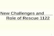 Challenges for rescue 1122
