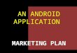 Marketing plan- An Android App