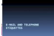 Email & telephonic Ettiquttes