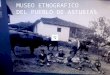 Museo etnografico del pueblo de asturias   gijon