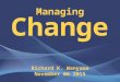 Training 2015-11-06-change management 2015 november - richard k. wanyama lecture
