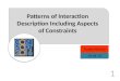 Patterns of Interaction Description Including Aspects of Constraints