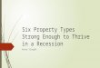 Six Property Types Strong Enough to Thrive in a Recession