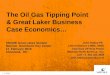 The Oil Gas Tipping Point & Great Laker Business Case Economics