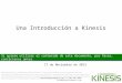 Resumen de la presentación corporativa de Kinesis (Spanish / Español)