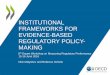 Institutional Frameworks for Evidence-Based Regulatory Policy-Making