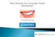 Why should you consider tooth whitening