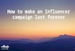 How To Make An Instagram Influencer Campaign Last Forever, Shannon Johnson, Social Fresh Conference 2016