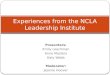 Experiences from the NCLA Leadership Institute