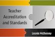 Teacher Accreditation and Standards