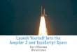 Launch Yourself into The AngularJS 2 And TypeScript Space