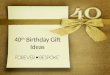 40th Birthday Gift Ideas