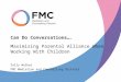 Can Do Conversations….. Maximising parental alliance when working with children
