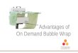Advantages of On Demand Bubble Wrap